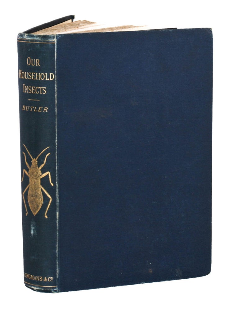 Stock ID 42827 Our household insects: an account of the insect-pests found in dwelling-houses. Edward A. Butler.