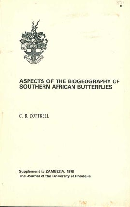 Stock ID 42894 Aspects of the biogeography of Southern African butterflies. C. B. Cottrell