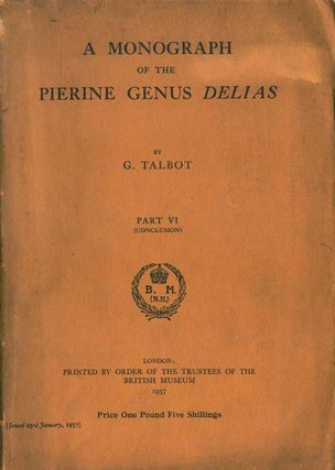 Stock ID 43020 Monograph of the Pierine genus Delias [volume six only]. G. Talbot