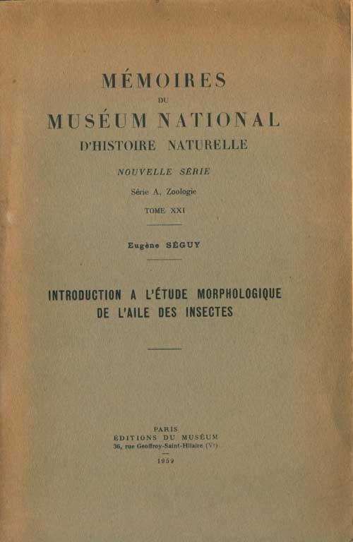 Stock ID 43026 Memoires du museum national d'histoire naturelle: introduction a l'etude morphologique de l'aile des insectes. Eugene Seguy.