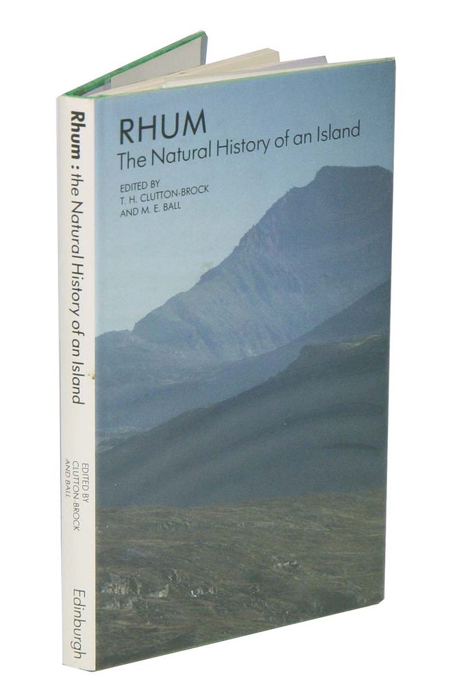 Stock ID 43070 Rhum: the natural history of an island. T. H. Clutton-Brock, M. E. Ball.