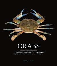 Stock ID 43091 Crabs: a global natural history. Peter J. F. Davie