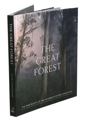 Stock ID 43172 The great forest: the rare beauty of the Victorian central highlands. David...