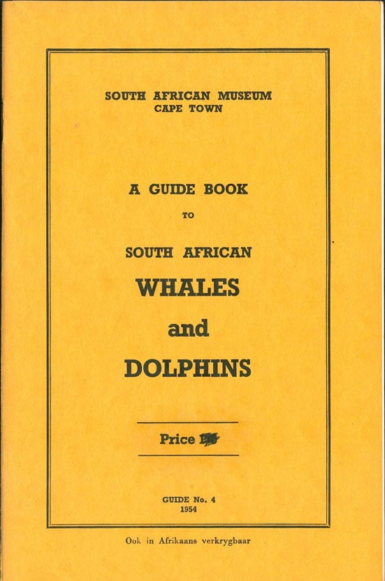 Stock ID 43178 A guide book to South African whales and dolphins. K. H. Barnard.