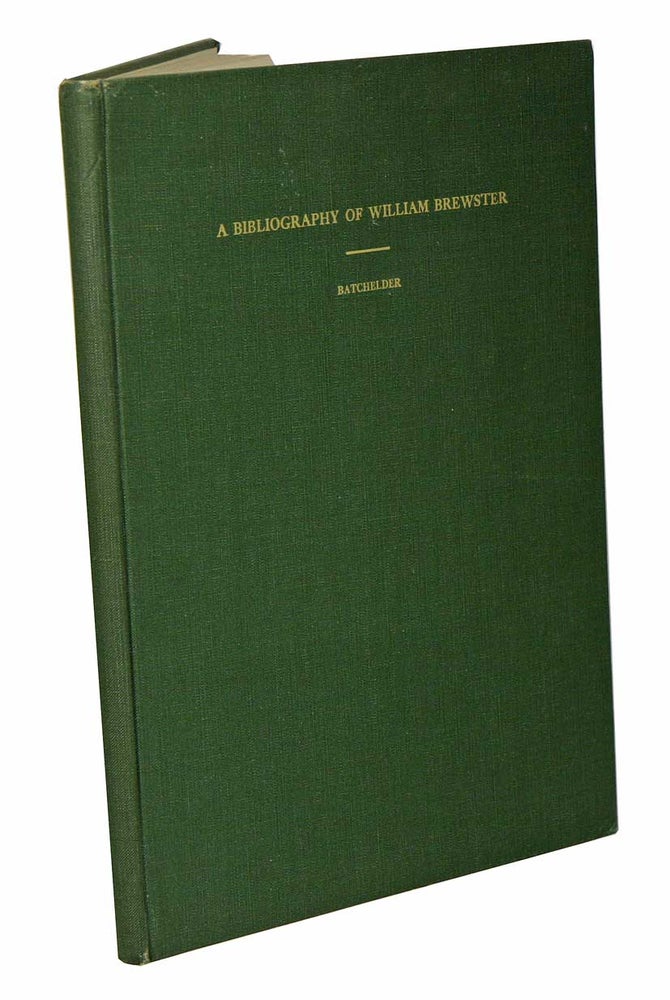 Stock ID 43207 A bibliography of the published writings of William Brewster. Charles Foster Batchelder.