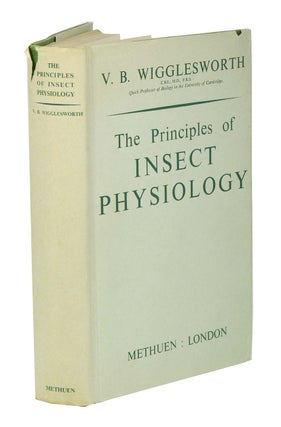 Stock ID 43238 The principles of insect physiology. V. B. Wigglesworth