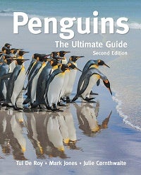 Stock ID 43260 Penguins: the ultimate guide. Tui De Roy.