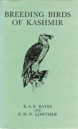 Stock ID 433 Breeding birds of Kashmir. R. S. P. Bates, E. H. N. Lowther