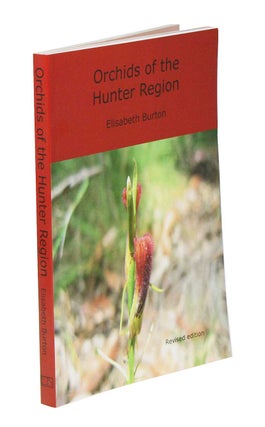 Orchids of the Hunter region. Elisabeth Burton.