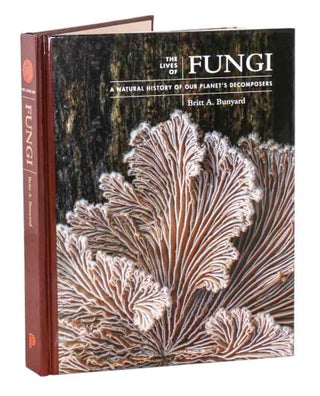 The lives of fungi: a natural history of our planet's decomposers.