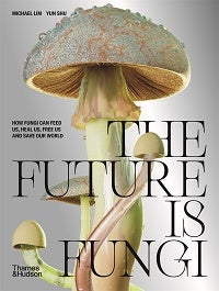 Stock ID 43337 The future is fungi. Michael Lim, Yun Shu