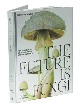 The future is fungi.