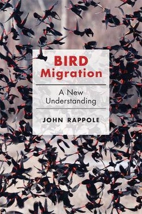 Stock ID 43370 Bird migration: a new understanding. John H. Rappole
