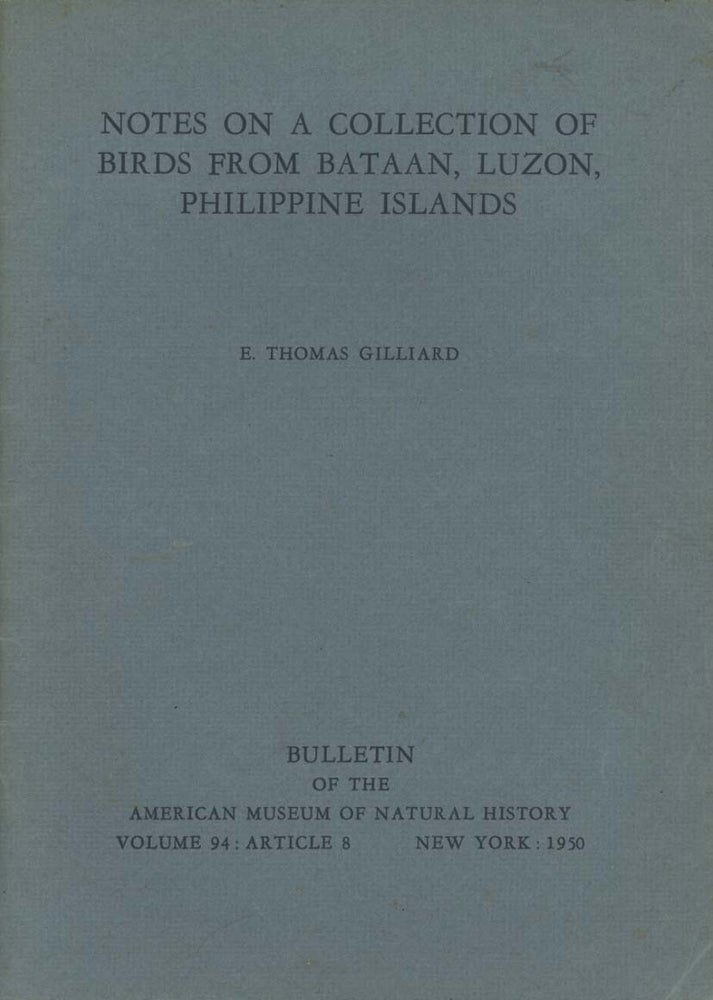 Stock ID 43403 Notes on a collection of birds from Bataan, Luzon, Philippine Islands. E. Thomas Gilliard.