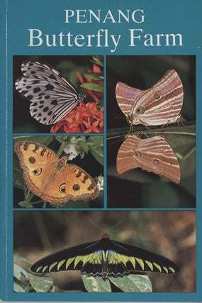 Stock ID 43438 Penang butterfly farm: guide book. Khoo Su Nin, W. W. Chng