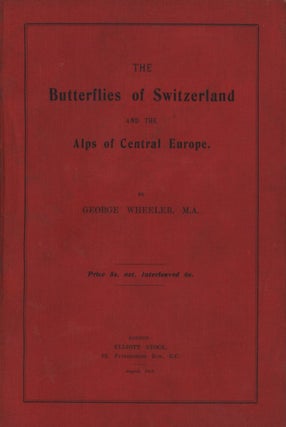 Stock ID 43447 The butterflies of Switzerland and the alps of central Europe. George Wheeler