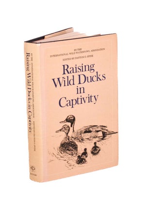 Stock ID 43472 Raising wild ducks in captivity. Dayton O. Hyde