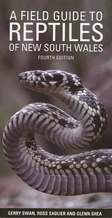 A field guide to reptiles of New South Wales. Gerry Swan, Ross Sadlier and.