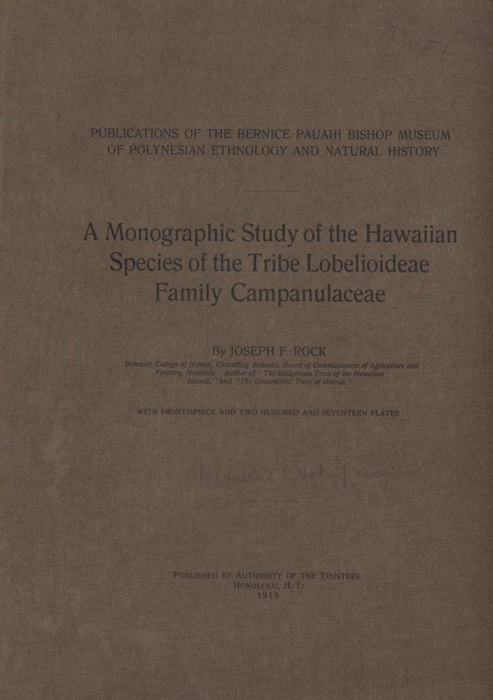 Stock ID 43544 A monographic study of the Hawaiian species of the tribe Lobelioideae family Campanulaceae. Joseph F. Rock.
