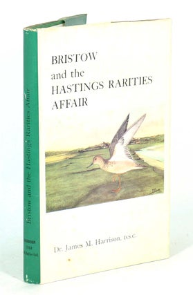 Stock ID 43560 Bristow and the Hastings rarities affair. James M. Harrison