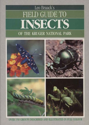 Stock ID 43567 Field guide to insects of the Kruger national park. Leo Braack