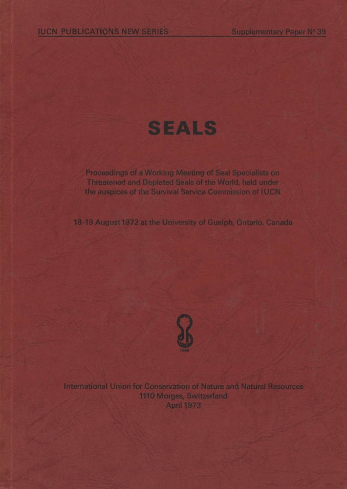 Stock ID 43582 Seals: proceedings of a working meeting of seal specialists on threatended and depleted seals of the world, held under the auspices of the Survival Service Commission of IUCN...