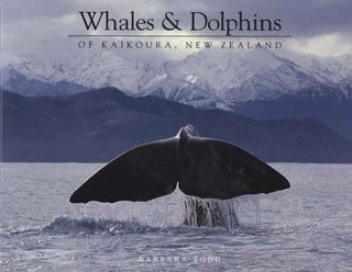 Whales and dolphins of Kaikoura, New Zealand. Barbara Todd.