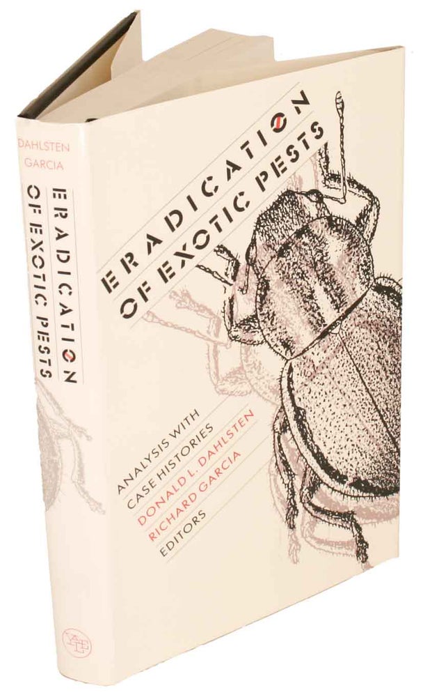 Stock ID 43628 Eradication of exotic pests: analysis with case histories. Donald L. Dahlstn, Richard Garcia.