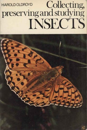 Stock ID 43671 Collecting, preserving and studying insects. Harold Oldroyd