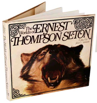 Stock ID 43738 The worlds of Ernest Thompson Seton. John G. Samson