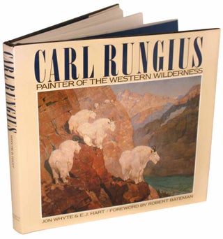 Stock ID 43739 Carl Rungius: painter of the western wilderness. Jon Whyte, E. J. Hart