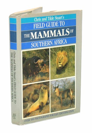 Stock ID 4378 Field guide to the mammals of southern Africa. Chris Stuart, Tilde, Stuart