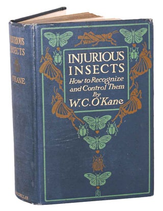 Stock ID 43784 Injurious insects: how to recognise and control them. Walter O'Kane