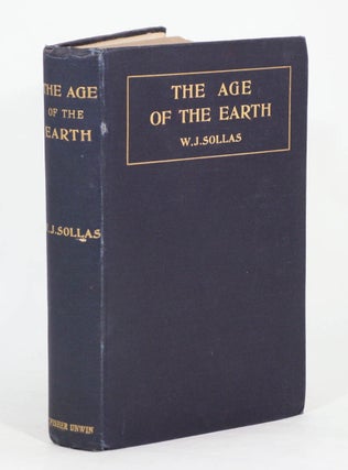 Stock ID 43838 The age of the earth and other geological studies. W. J. Sollas