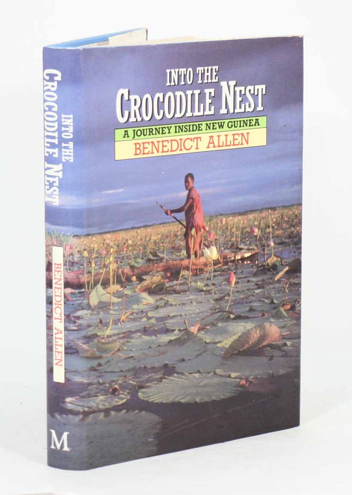 Stock ID 43847 Into the crocodile nest: a journey inside New Guinea. Benedict Allen.