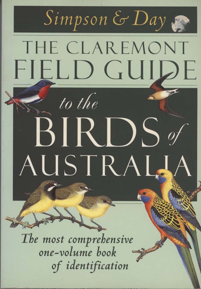 Stock ID 43858 The Claremont field guide to the birds of Australia. Ken Simpson, Nicolas Day, Peter Trusler.