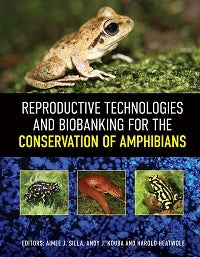 Stock ID 43871 Reproductive technologies and biobanking for the conservation of amphibians. Aimee Silla, Andy Kouba, Harold Heatwole.