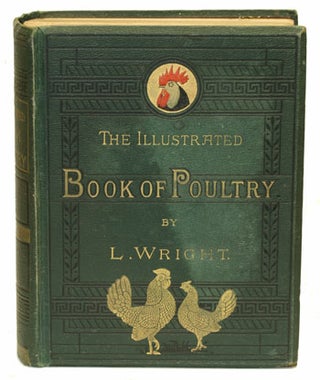 Stock ID 43952 The illustrated book of poultry. With practical schedules for judging, constructed...