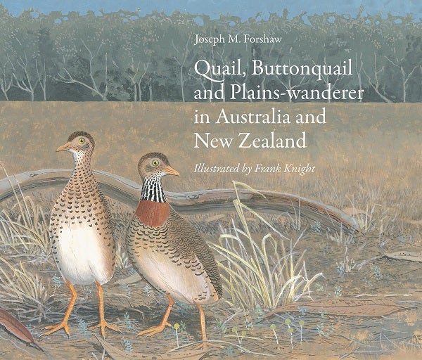 Stock ID 43955 Quail, Buttonquail and Plains-wanderer in Australia and New Zealand. Joseph M. Forshaw.