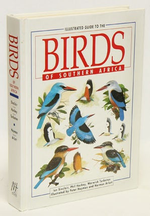 Illustrated guide to the birds of southern Africa. Ian Sinclair.