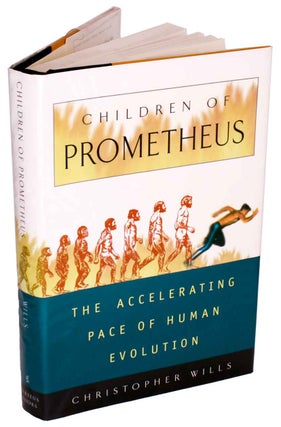Stock ID 44052 Children of Prometheus: the accelerating pace of human evolution. Christopher Wills