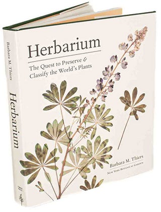 Stock ID 44122 Herbarium: the quest to preserve and classify the world's plants. Barbara Thiers