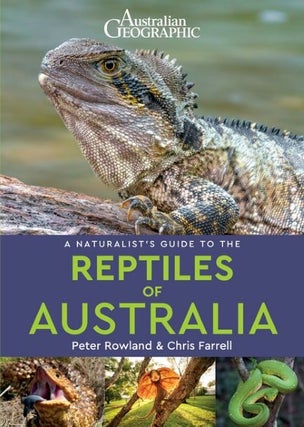 Stock ID 44126 Australian Geographic: a naturalist's guide to the reptiles of Australia. Peter...