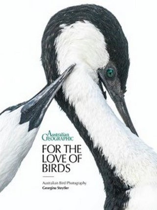 For the love of birds. Georgina Steytler.