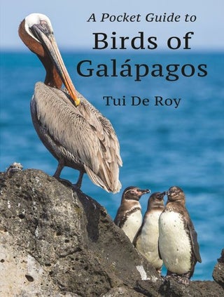 Stock ID 44168 A pocket guide to birds of Galapagos. Tui de Roy