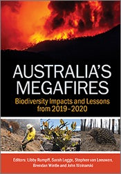 Australia's megafires: biodiversity impacts and lessons from 2019-2020. Libby Rumpff.