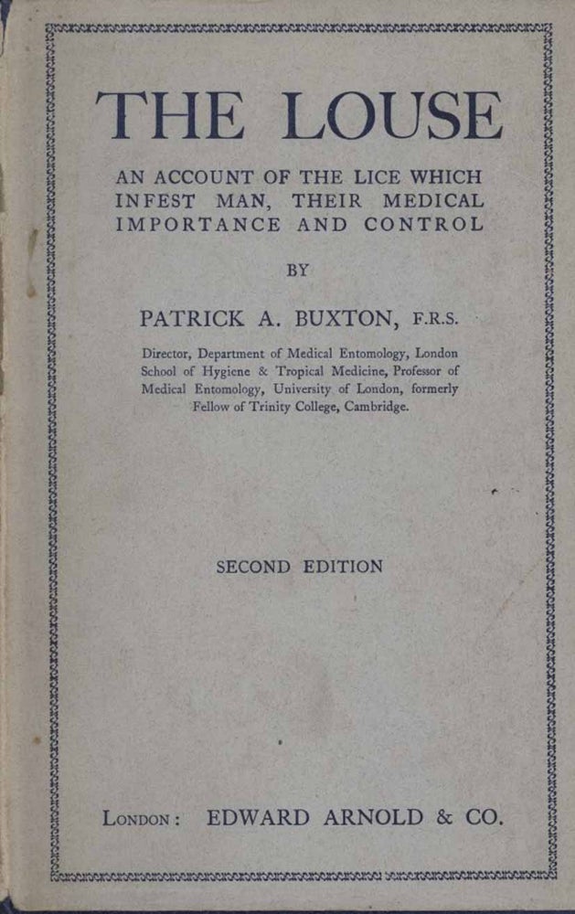 Stock ID 44189 The louse: an account of the lice which infest man, their medical importance and control. Patrick A. Buxton.