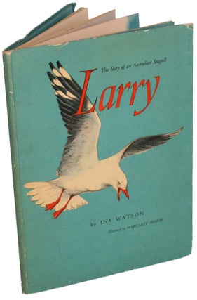 Stock ID 44211 Larry: the story of an Australian seagull. Ina Watson