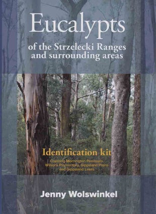 Stock ID 44242 Eucalypts of the Strzelecki Ranges and surrounding areas. Jenny Wolswinkel