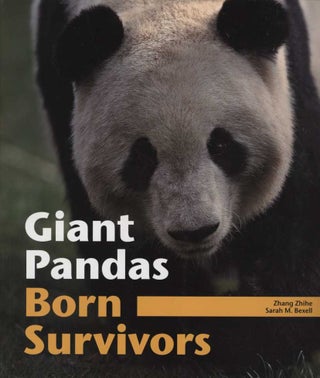 Stock ID 44244 Giant pandas: born survivors. Zhang Zhihe, Sarah M. Bexell